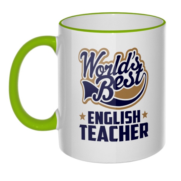 Кружка English teacher World's Best с цветным ободком и ручкой, цвет салатовый