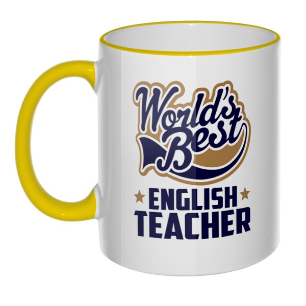 Кружка English teacher World's Best с цветным ободком и ручкой, цвет желтый