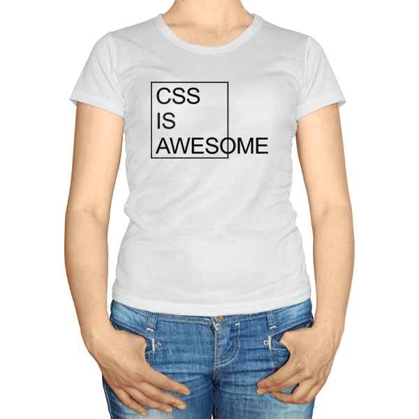 Женская футболка CSS is awesome